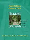 A terapeuta mint életvezetési tanácsadó: Bevezetés tanácsadók és más segítő szakemberek számára - Therapist as Life Coach: An Introduction for Counselors and Other Helping Professionals