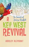 Jimmy Buffett nyomában: A Key West Revival - In Search of Jimmy Buffett: A Key West Revival