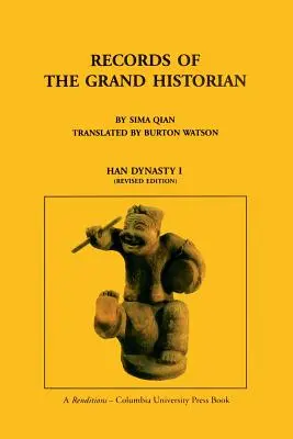 A nagy történész feljegyzései: Han-dinasztia, 1. kötet - Records of the Grand Historian: Han Dynasty, Volume 1