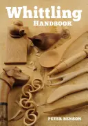 Faragás kézikönyve - Whittling Handbook