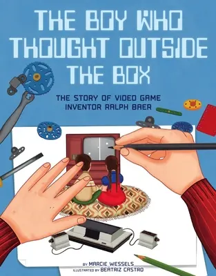 A fiú, aki a dobozon kívül gondolkodott: Ralph Baer, a videojáték feltaláló története - The Boy Who Thought Outside the Box: The Story of Video Game Inventor Ralph Baer