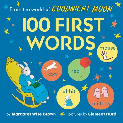 A Jóéjt Hold világából: 100 első szó - From the World of Goodnight Moon: 100 First Words