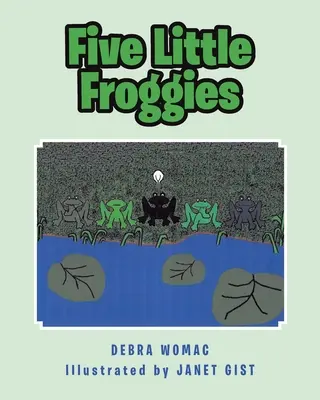 Öt kis békakölyök - Five Little Froggies