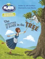 Bug Club Guided Julia Donaldson Plays Year Two Arany A hal a fában - Bug Club Guided Julia Donaldson Plays Year Two Gold The Fish in the Tree