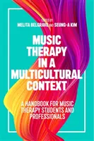 Zeneterápia multikulturális kontextusban: A Handbook for Music Therapy Students and Professionals (Kézikönyv zeneterápiás hallgatók és szakemberek számára) - Music Therapy in a Multicultural Context: A Handbook for Music Therapy Students and Professionals