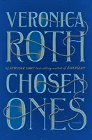 Kiválasztottak (nemzetközi kiadás) - A NEW YORK TIMES bestseller szerzőjének, Veronica Rothnak új regénye. - Chosen Ones (International Edition) - The new novel from NEW YORK TIMES best-selling author Veronica Roth