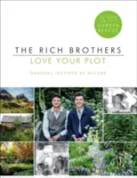 Love Your Plot: A természet ihlette kertek - Love Your Plot: Gardens Inspired by Nature