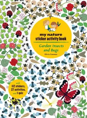 Kerti rovarok és bogarak: Matrica Activity Book: My Nature Sticker Activity Book - Garden Insects and Bugs: My Nature Sticker Activity Book