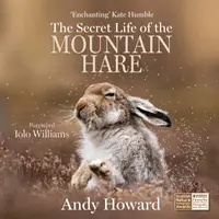 A hegyi nyúl titkos élete - The Secret Life of the Mountain Hare