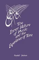 A zene belső természete és a hangok megtapasztalása: (cw 283) - The Inner Nature of Music and the Experience of Tone: (cw 283)