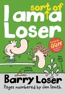 Valamiféle lúzer vagyok (a Barry Loser sorozat) - I Am Sort of a Loser (the Barry Loser Series)