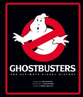 Szellemirtók - A végső vizuális történelem - Ghostbusters - The Ultimate Visual History