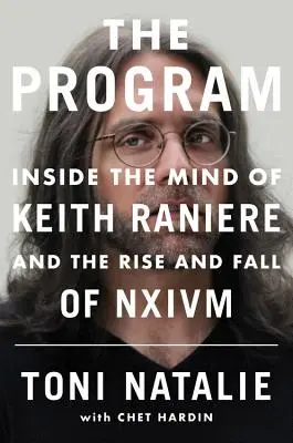 A program: Keith Raniere elméjében és az Nxivm felemelkedésében és bukásában - The Program: Inside the Mind of Keith Raniere and the Rise and Fall of Nxivm