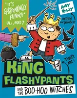 Král Flashypants a čarodějky z Boo-Hoo - Kniha 4 - King Flashypants and the Boo-Hoo Witches - Book 4