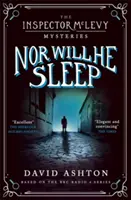 Nor Will He Sleep: McLevy felügyelő rejtélye 4 - Nor Will He Sleep: An Inspector McLevy Mystery 4