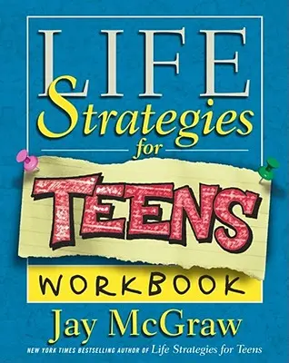 Életstratégiák tizenéveseknek munkafüzet - Life Strategies for Teens Workbook