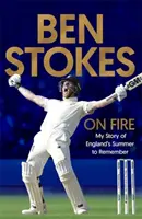 Tűzben: Az én történetem Anglia emlékezetes nyaráról - On Fire: My Story of England's Summer to Remember