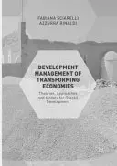 Az átalakuló gazdaságok fejlesztési irányítása: Elméletek, megközelítések és modellek az átfogó fejlődéshez - Development Management of Transforming Economies: Theories, Approaches and Models for Overall Development