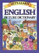 Tanuljunk angol képszótár - Let's Learn English Picture Dictionary