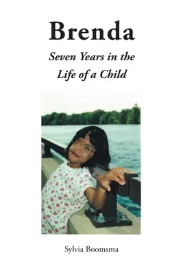 Brenda: Hét év egy gyermek életéből - Brenda: Seven Years in the Life of a Child