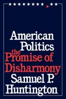 Amerikai politika: A diszharmónia ígérete - American Politics: The Promise of Disharmony