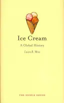 Ice Cream: A Global History