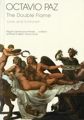 A kettős láng: Szerelem és erotika - The Double Flame: Love and Eroticism