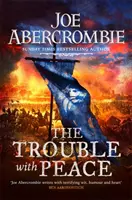 Trouble With Peace - A Sunday Times bestsellere - A lebilincselő fantasy - Trouble With Peace - The Gripping Sunday Times Bestselling Fantasy