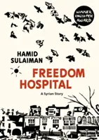 Freedom Hospital - Egy szíriai történet - Freedom Hospital - A Syrian Story