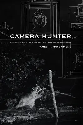 Kameravadász: George Shiras III és a vadvilági fényképészet születése - Camera Hunter: George Shiras III and the Birth of Wildlife Photography