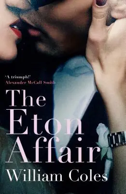 Eton Affair - Az első szerelem és a szerelem felejthetetlen története - Eton Affair - An unforgettable story of first love and infatuation