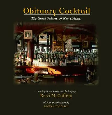 Gyászkoktél: New Orleans nagy szalonjai - Obituary Cocktail: The Great Saloons of New Orleans