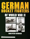 A II. világháború német rakétahadművelői - German Rocket Fighters of World War II