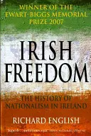 Ír szabadság: A nacionalizmus története Írországban - Irish Freedom: The History of Nationalism in Ireland