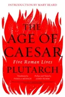 Caesar kora: Öt római élet - The Age of Caesar: Five Roman Lives