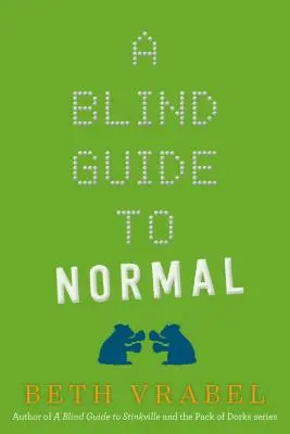 Vakvezető a normálishoz - A Blind Guide to Normal