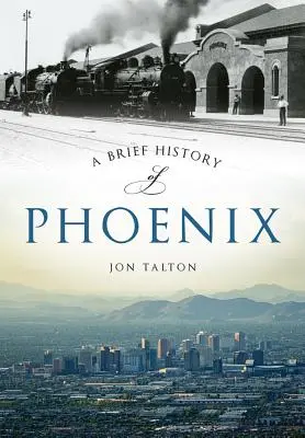 Phoenix rövid története - A Brief History of Phoenix