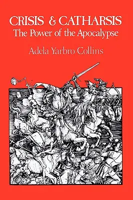 Válság és katarzis: Az apokalipszis ereje - Crisis and Catharsis: The Power of the Apocalypse