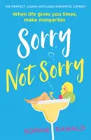 Sorry Not Sorry - A tökéletes romantikus vígjáték, melyen jót lehet nevetni - Sorry Not Sorry - The perfect laugh out loud romantic comedy