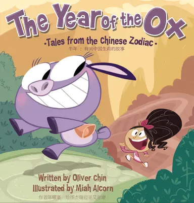 Az ökör éve: Mesék a kínai állatövből [Kétnyelvű angol/kínai] - The Year of the Ox: Tales from the Chinese Zodiac [Bilingual English/Chinese]