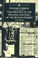 The History of the Decline and Fall of the Roman Empire: 2. kötet - The History of the Decline and Fall of the Roman Empire: Volume 2