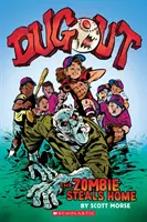 Dugout: A zombi hazalopakodik: A Graphic Novel - Dugout: The Zombie Steals Home: A Graphic Novel