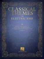 Klasszikus témák elektromos basszusgitárra: 20 darab gyakorlásra és szóló előadásra standard notációban és tabulátorban - Classical Themes for Electric Bass: 20 Pieces for Practice and Solo Performance in Standard Notation & Tab