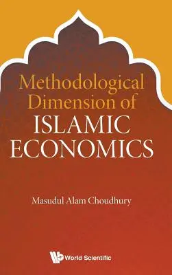 Az iszlám közgazdaságtan módszertani dimenziója - Methodological Dimension of Islamic Economics