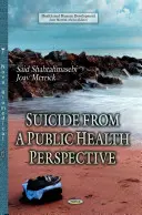 Öngyilkosság közegészségügyi szempontból - Suicide from a Public Health Perspective