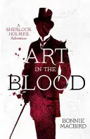 Művészet a vérben (egy Sherlock Holmes-kaland, 1. könyv) - Art in the Blood (a Sherlock Holmes Adventure, Book 1)