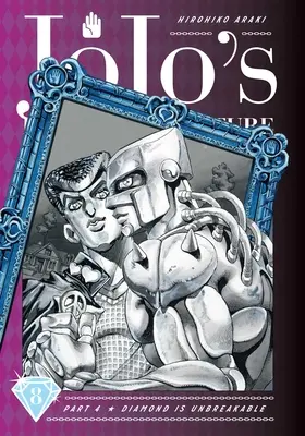 Jojo bizarr kalandjai: rész - A gyémánt törhetetlen, 8. kötet, 8. rész - Jojo's Bizarre Adventure: Part 4--Diamond Is Unbreakable, Vol. 8, 8