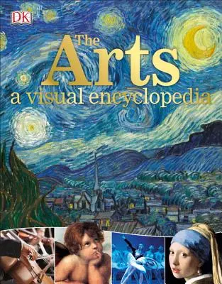 A művészetek: Vizuális enciklopédia - The Arts: A Visual Encyclopedia