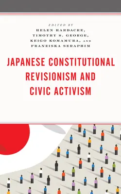 Japán alkotmányrevizionizmus és polgári aktivizmus - Japanese Constitutional Revisionism and Civic Activism