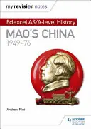 Az én revíziós jegyzeteim: Edexcel AS/A-level History: Mao's China, 1949-76 - My Revision Notes: Edexcel AS/A-level History: Mao's China, 1949-76